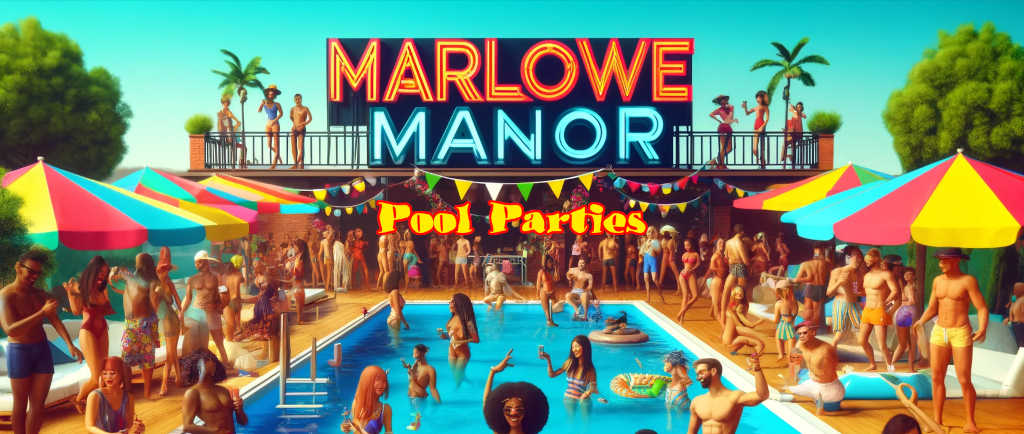 Marlowe Manor Pool Parties